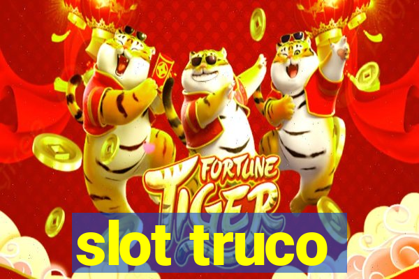 slot truco