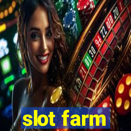 slot farm