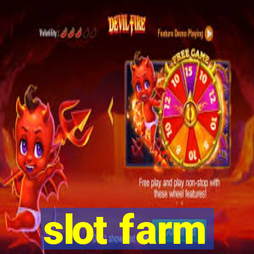 slot farm