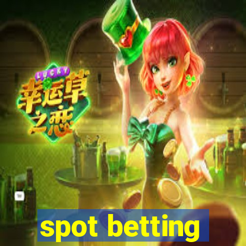 spot betting