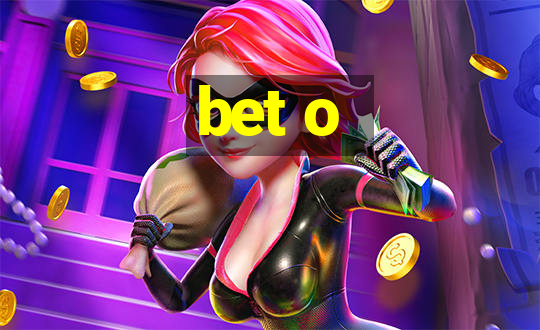 bet o