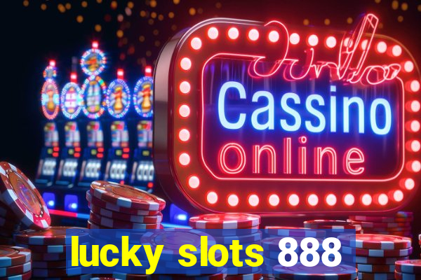 lucky slots 888