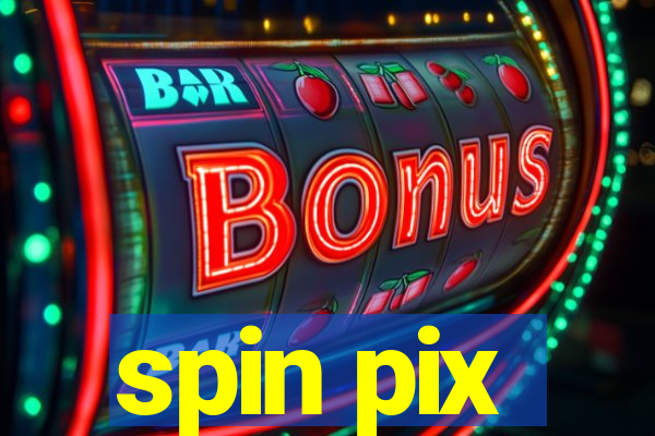 spin pix