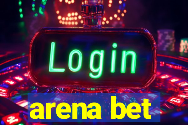 arena bet