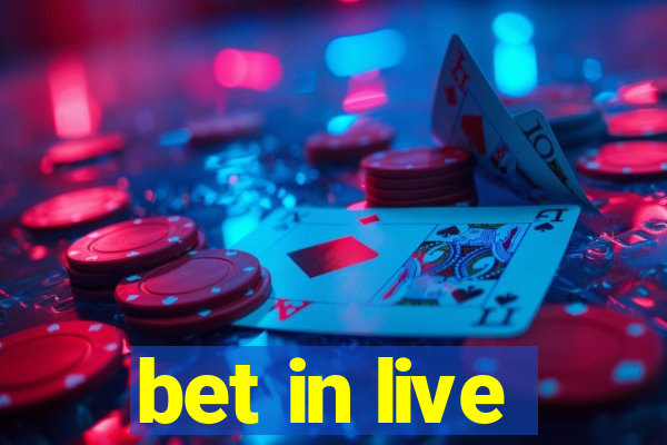 bet in live