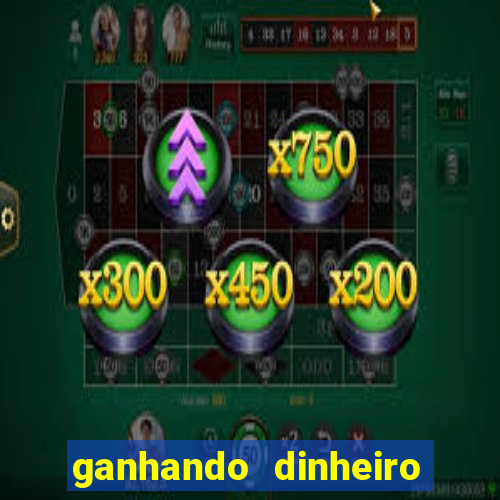 ganhando dinheiro jogando games