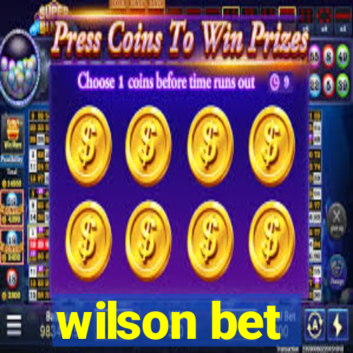 wilson bet