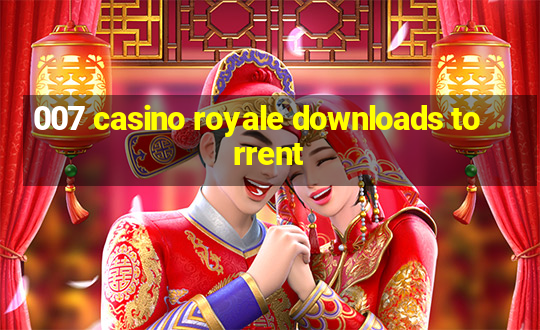 007 casino royale downloads torrent