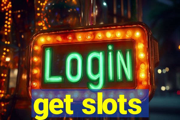 get slots