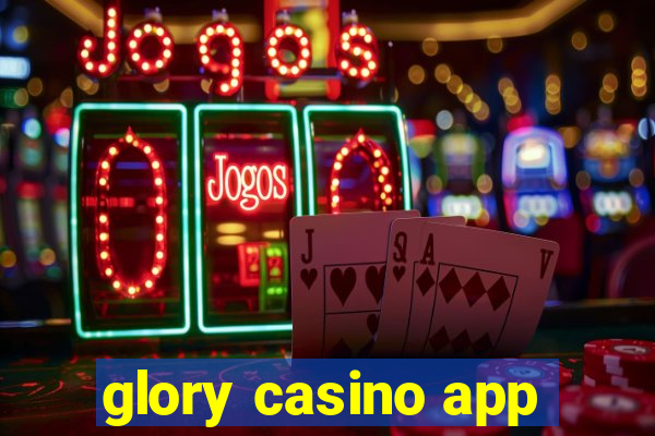 glory casino app