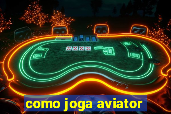 como joga aviator