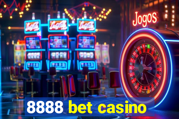 8888 bet casino