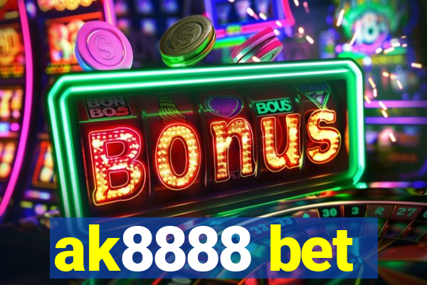 ak8888 bet