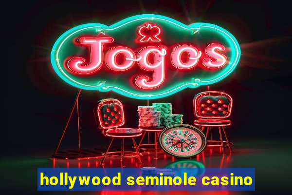 hollywood seminole casino