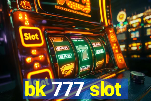 bk 777 slot