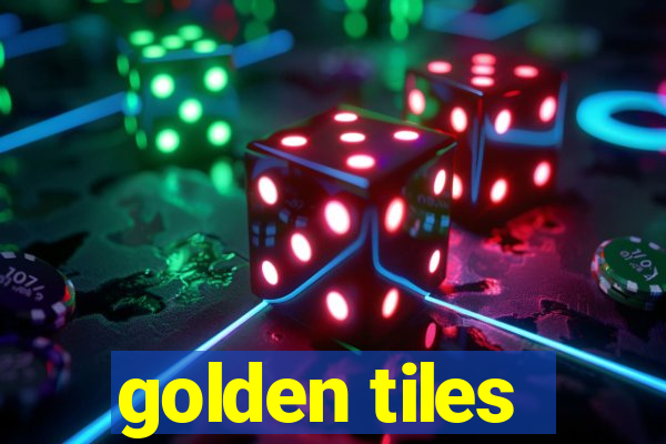 golden tiles