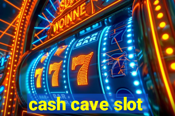 cash cave slot