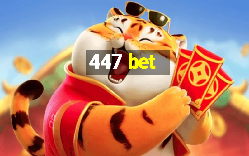 447 bet