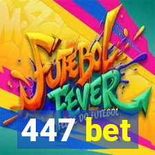 447 bet