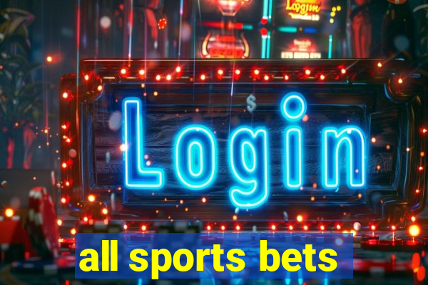 all sports bets