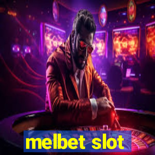 melbet slot