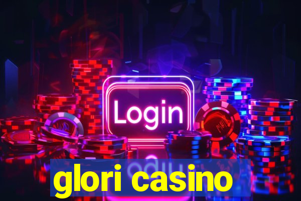 glori casino