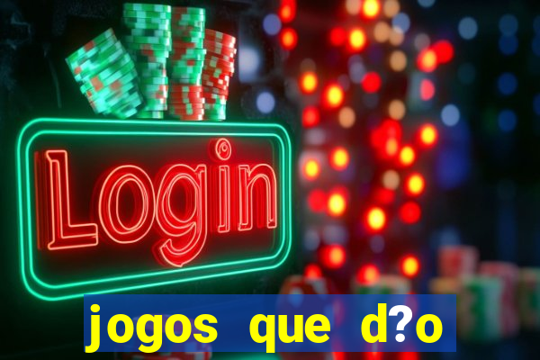 jogos que d?o dinheiro na internet