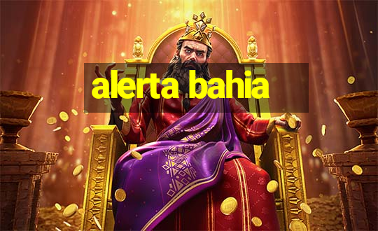 alerta bahia