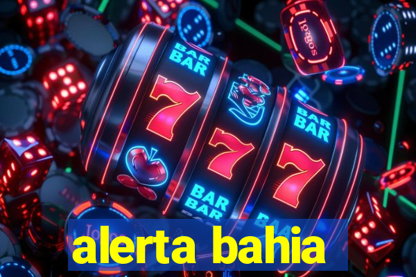 alerta bahia