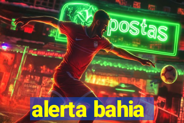 alerta bahia