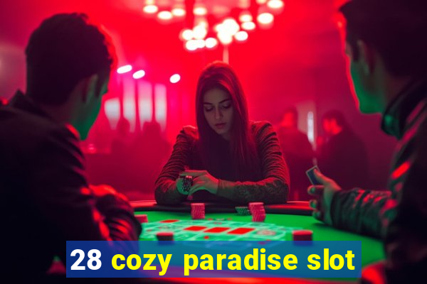 28 cozy paradise slot