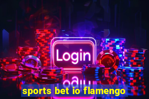 sports bet io flamengo