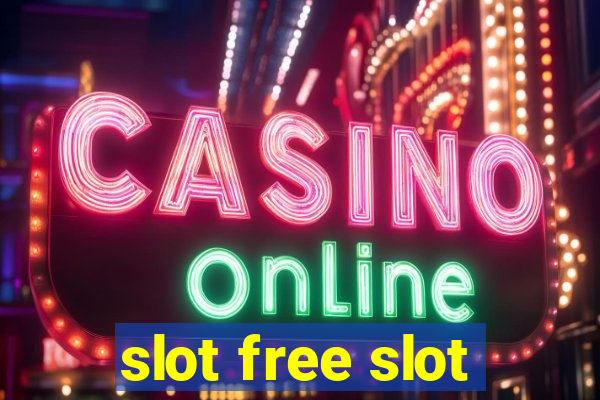 slot free slot