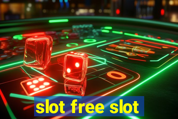 slot free slot