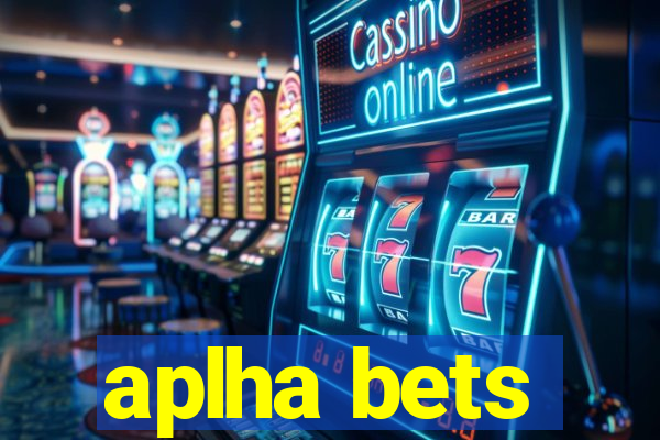 aplha bets