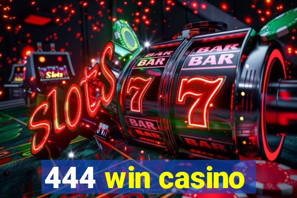 444 win casino