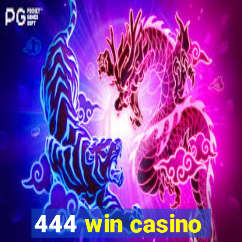 444 win casino