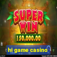 hi game casino