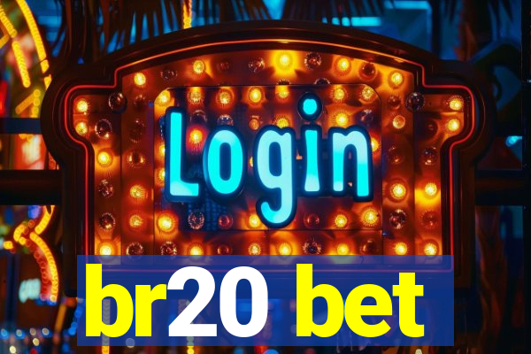 br20 bet