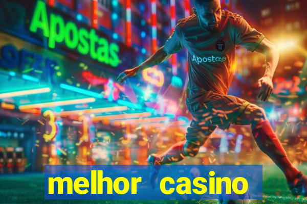 melhor casino online do mundo