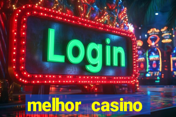 melhor casino online do mundo