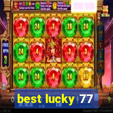 best lucky 77