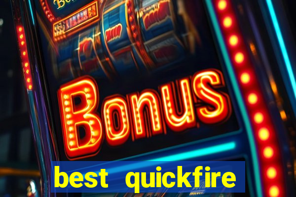 best quickfire online slot sites