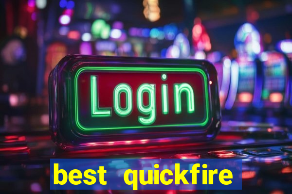 best quickfire online slot sites