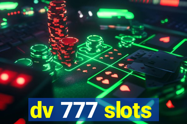 dv 777 slots