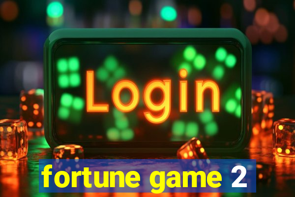 fortune game 2