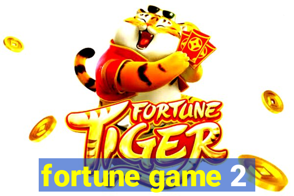 fortune game 2