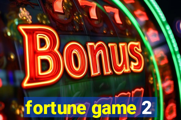 fortune game 2