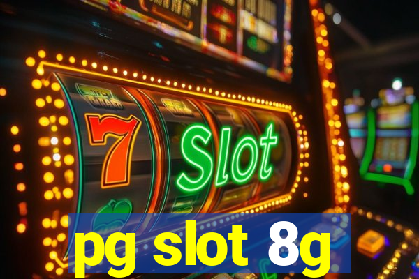 pg slot 8g