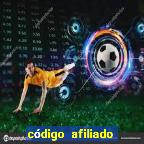 código afiliado estrela bet